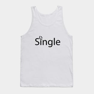 Single being single artistic typography design Tank Top